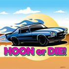 hoon or die